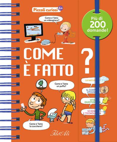 Come è fatto? Piccoli curiosi