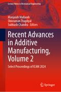 Recent Advances in Additive Manufacturing, Volume 2