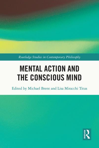 Mental Action and the Conscious Mind