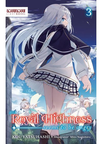 Her Royal Highness Seems to Be Angry, Volume 3 (Light Novel)