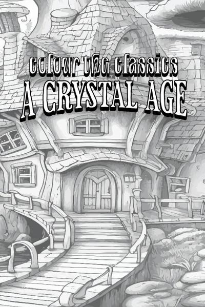 EXCLUSIVE COLORING BOOK Edition of William Henry Hudson’s A Crystal Age