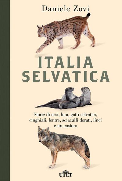 Zovi, D: Italia selvatica. Storie di orsi, lupi, gatti selva