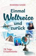Einmal Weltreise und zurück