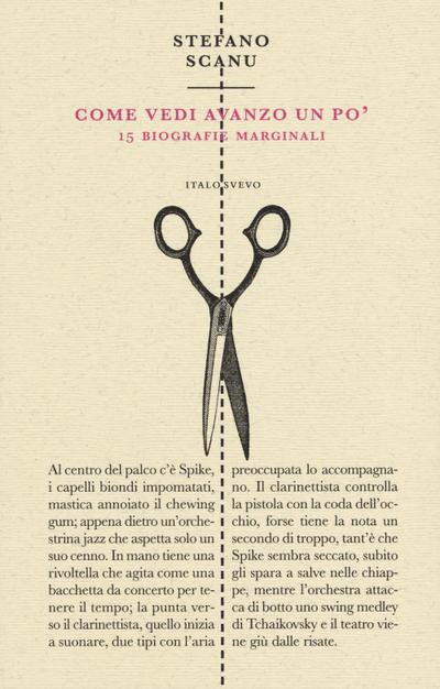Scanu, S: Come vedi avanzo un po’. 15 biografie marginali