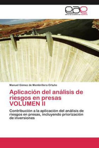 Aplicación del análisis de riesgos en presas VOLUMEN II