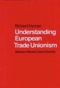 Understanding European Trade Unionism