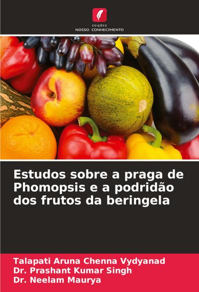 Estudos sobre a praga de Phomopsis e a podridão dos frutos da beringela