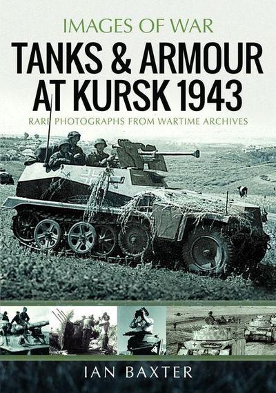 Tanks and Armour at Kursk 1943