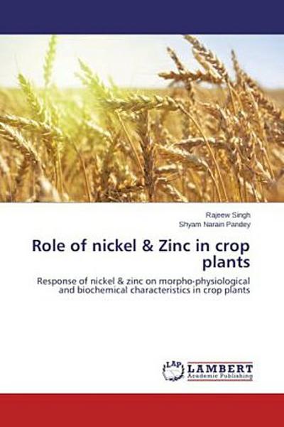 Role of nickel & Zinc in crop plants