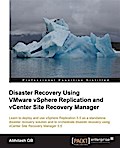 Disaster Recovery Using VMware vSphere Replication and vCenter Site Recovery Manager