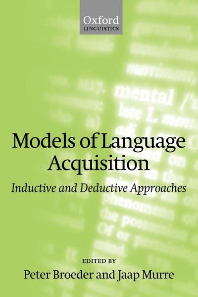 Models of Language Acquisition (Inductive and Deductive Approaches)