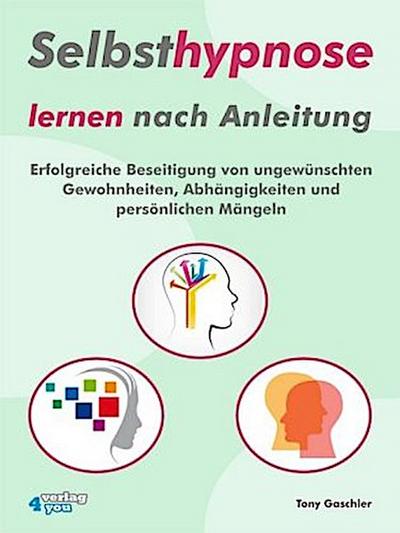 Selbsthypnose lernen nach Anleitung