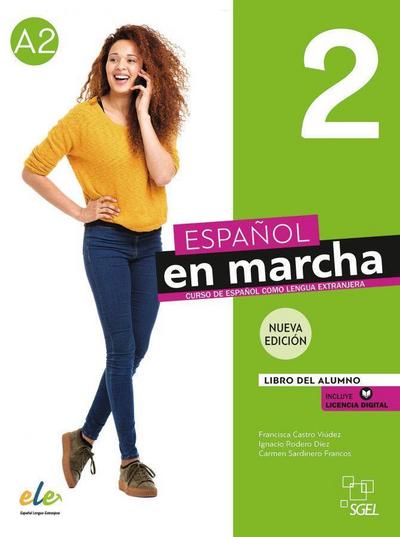 Español en marcha 2 – Nueva edición: Curso de español como lengua extranjera / Libro del Alumno / Kursbuch + Code
