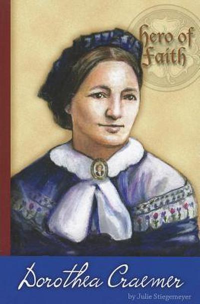 Hero of Faith - Dorothea Craemer