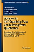 Advances in Self-Organizing Maps and Learning Vector Quantization