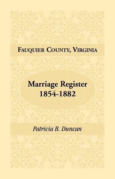 Fauquier County, Virginia Marriage Register, 1854-1882