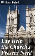 Lay Help the Church’s Present Need