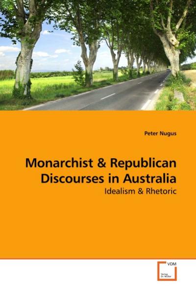 Monarchist & Republican Discourses in Australia