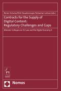 Contracts for the Supply of Digital Content: Regulatory Challenges and Gaps