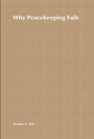 Why Peacekeeping Fails