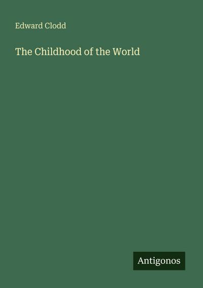 The Childhood of the World