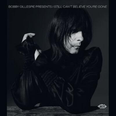 Bobby Gillespie Presents: I Still Can’t Believe Yo, 1 Audio-CD