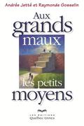 Au grands maux les petits moyens