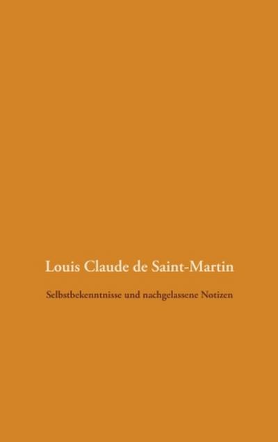 Selbstbekenntnisse und nachgelassene Notizen