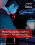 Mastering Windows Network Forensics and Investigat