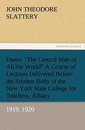 Dante: ’The Central Man of All the WorldR