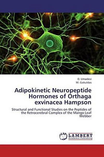 Adipokinetic Neuropeptide Hormones of Orthaga exvinacea Hampson
