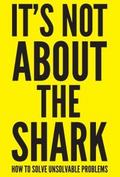 It’s Not About the Shark