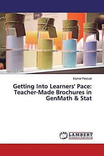 Getting Into Learners’ Pace: Teacher-Made Brochures in GenMath & Stat