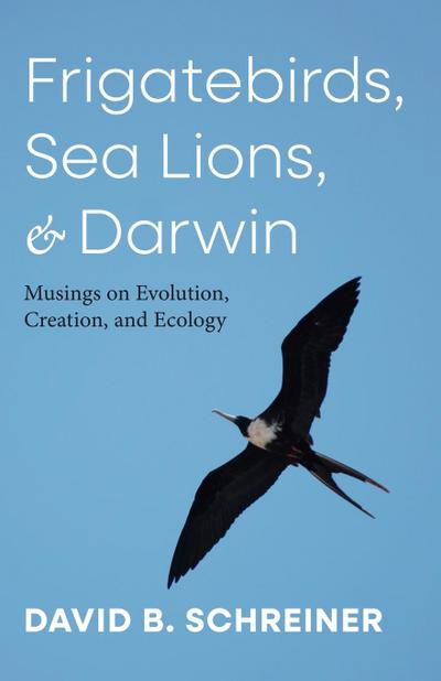 Frigatebirds, Sea Lions, and Darwin