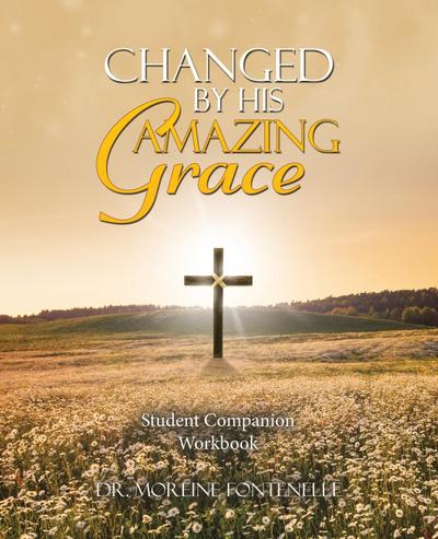 Changed By His Amazing Grace