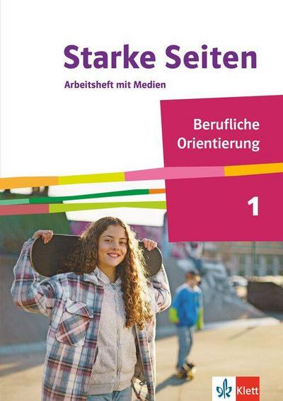 Starke Seiten Berufliche Orientierung. Arbeitsheft mit Medien Klasse 6-8