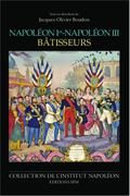 Napoleon Ier - Napoleon III batisseurs