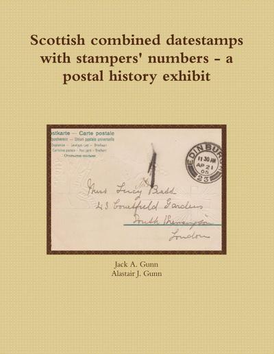 Scottish combined datestamps with stampers numbers - a postal history exhibit