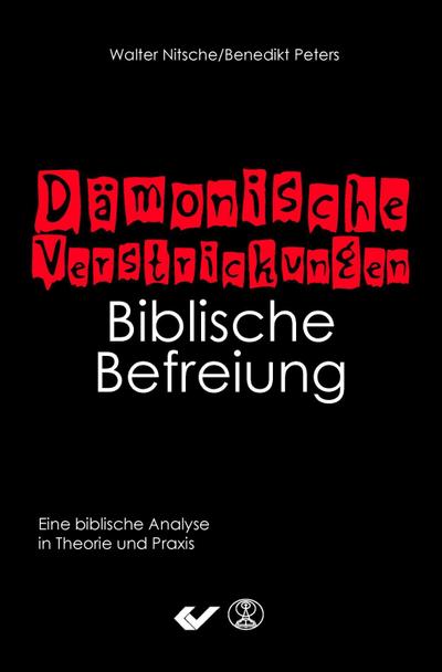 Dämonische Verstrickungen - Biblische Befreiung