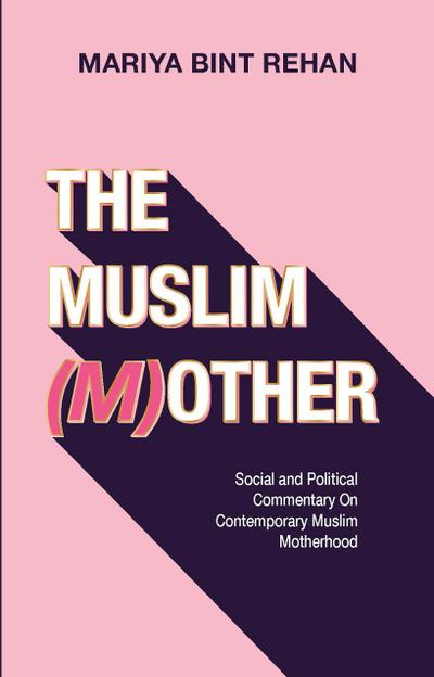 The Muslim (M)Other