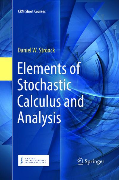 Elements of Stochastic Calculus and Analysis