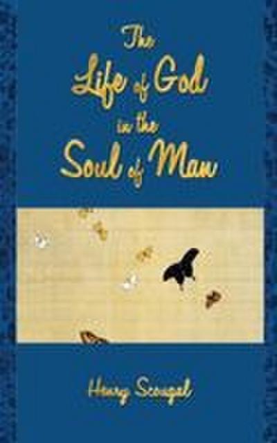 The Life of God in the Soul of Man