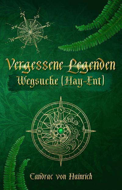 Candrac von Hainrich: Vergessene Legenden: Wegsuche