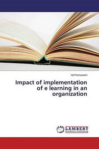 Impact of implementation of e learning in an organization