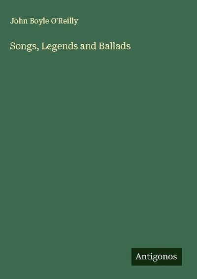 Songs, Legends and Ballads