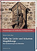 Halle im Licht und Schatten Magdeburgs