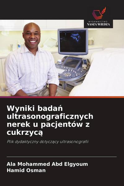 Wyniki bada¿ ultrasonograficznych nerek u pacjentów z cukrzyc¿
