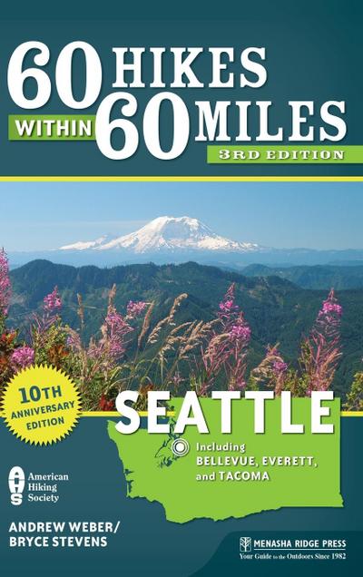 60 Hikes Within 60 Miles: Seattle