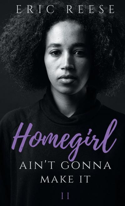 Homegirl Ain’t Gonna Make It