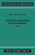 Grundriss des Eigentümlichen der Wissenschaftslehre